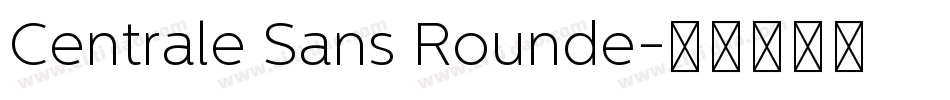 Centrale Sans Rounde字体转换